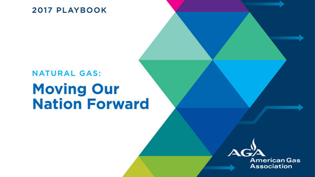 Natural Gas: Moving our nation forward, AGA American Gas Association